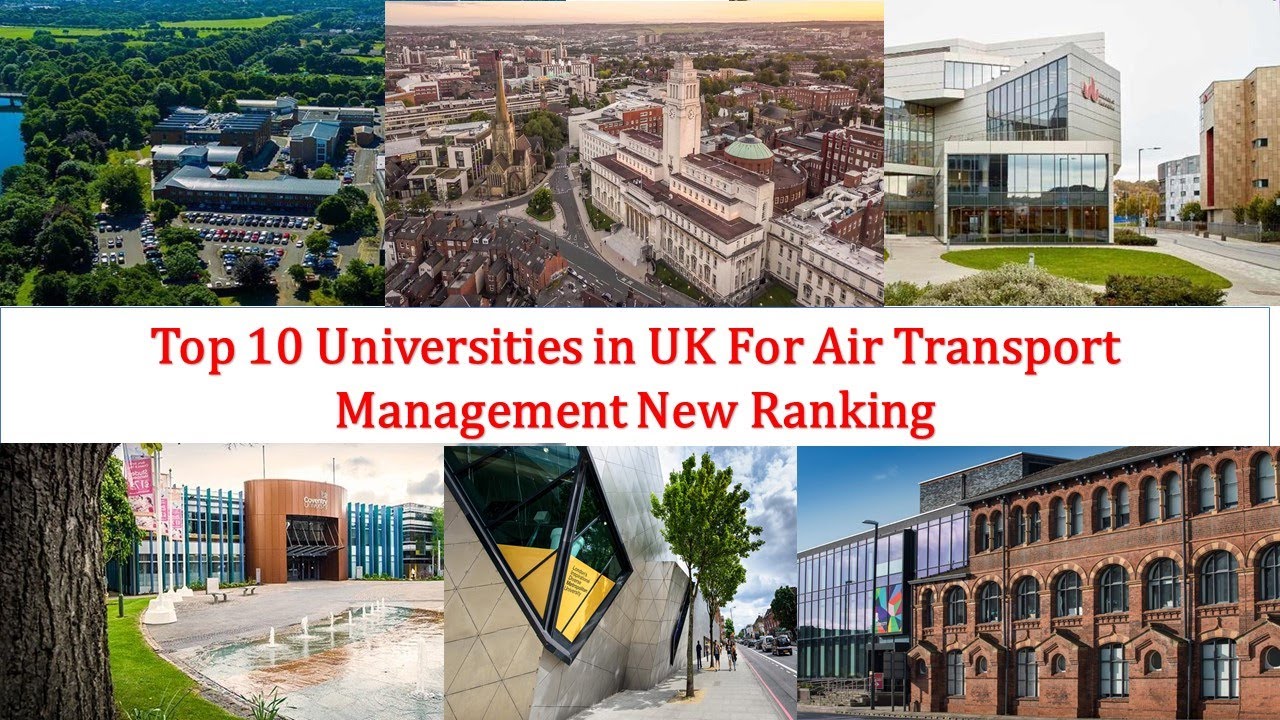 Top 10 UNIVERSITIES IN UK FOR AIR TRANSPORT MANAGEMENT New Ranking
