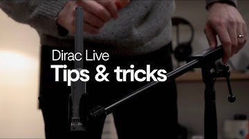 Dirac Live Tips & Tricks