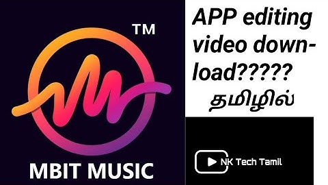 Mbit video editing APP  editing video download agalaiya