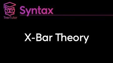 [Syntax] X-Bar Theory - Specifiers, Adjuncts, and Complements