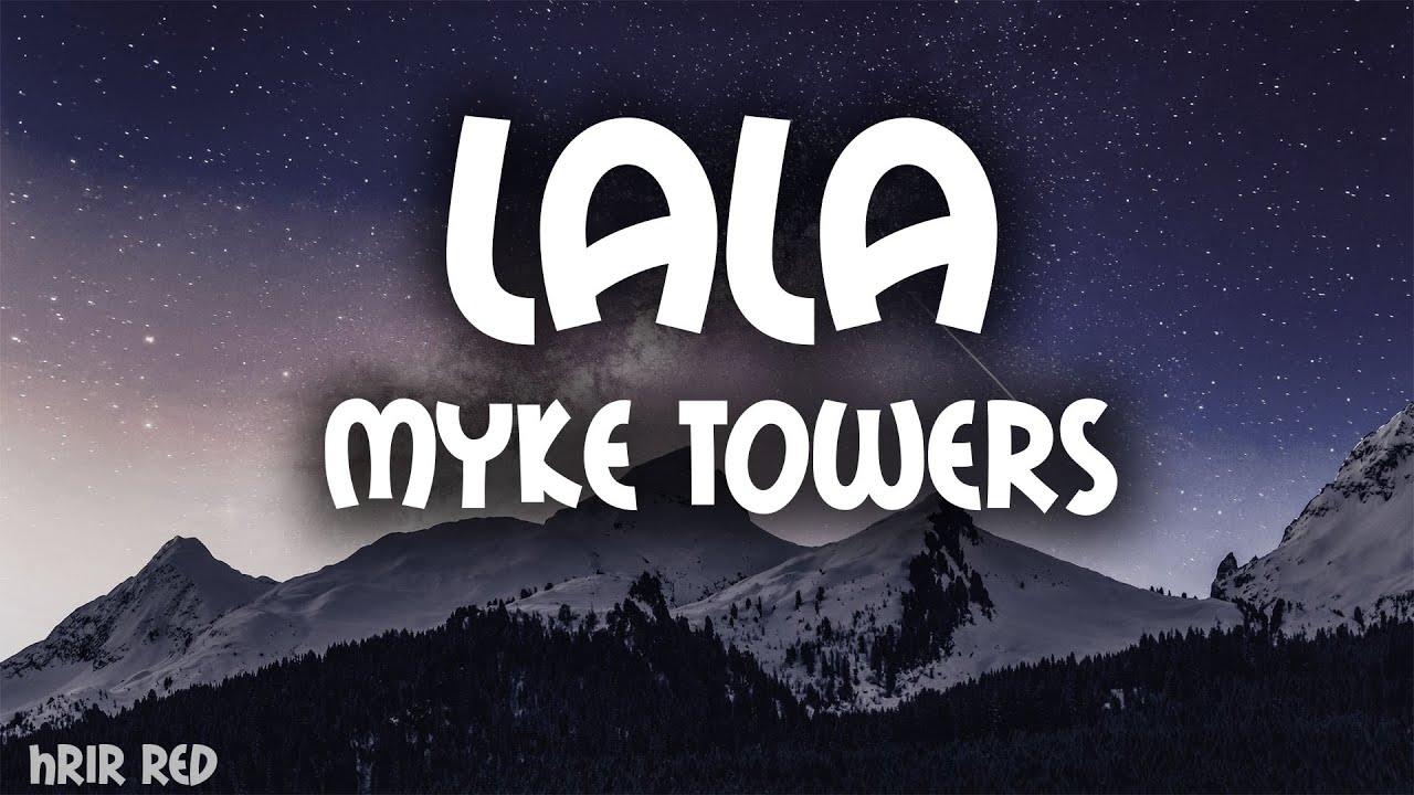Myke Towers - LALA (Lyrics/Letra) - YouTube