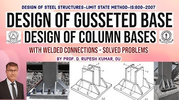 DSS36|Design of Steel Structures|Design of Gusset Base with Welded Connections|Column Base| Problems