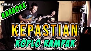 Karaoke Kepastian Dangdut Koplo Kendang Rampak