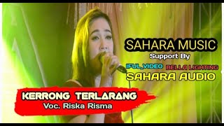 Sahara Music // Kerrong Terlarang // Riska Risma