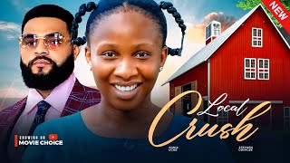 Local Crush Sonia Uche Stephen Odimgbe Latest 2025 Nollywood Movie