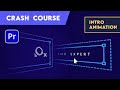 Premiere Pro "Intro Animation" - (Crash Course)  |  हिंदी में