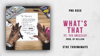 PnB Rock - What's That (feat. Tee Grizzley