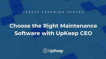 Selecting the Right Maintenance Software for Your Business | UpKeep CEO Explains