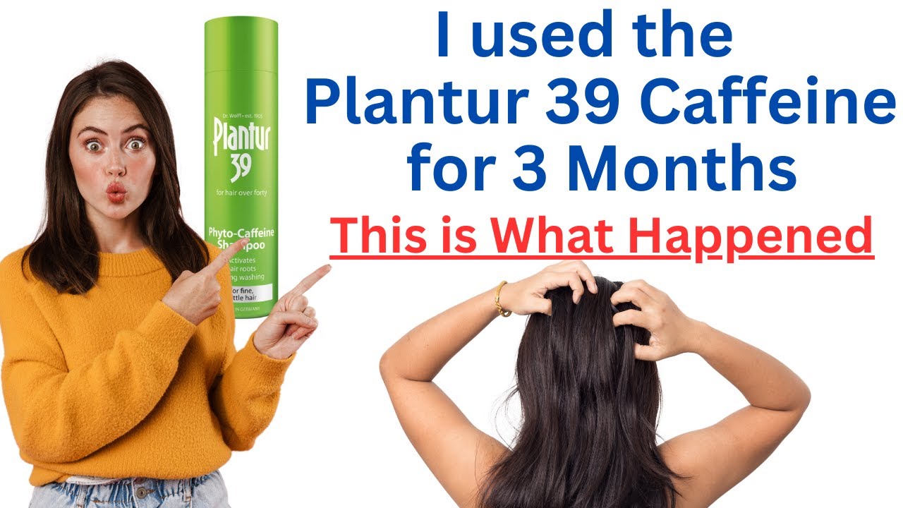 I used the Plantur 39 Caffeine Shampoo for 3 Months   This is what Happened