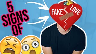 5 Signs Of Fake Love!