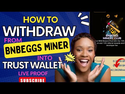 HOW TO WITHDRAW FROM BNBEGGS MINERS CLUB INTO YOUR TRUST WALLET