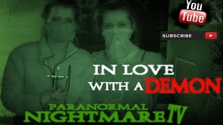 Paranormal Nightmare  S5E2   In love With A Demon  (Language)