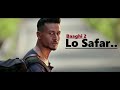 Lo Safar | Jubin Nautiyal | Baaghi 2 | Tiger Shroff | Disha Patani | Lyrics | Latest Song Mp3 Song