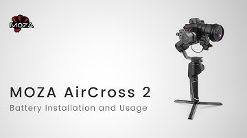 MOZA AirCross 2 Official Tutorial Part 05—Battery Installation and Usage