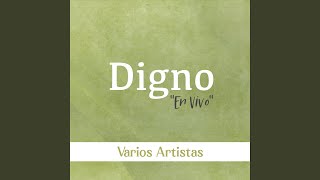 Digno (En Vivo)