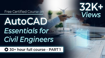 AutoCAD Essentials for Civil Engineers: 31+ Hour Full Course | Part - 1 | Skill-Lync