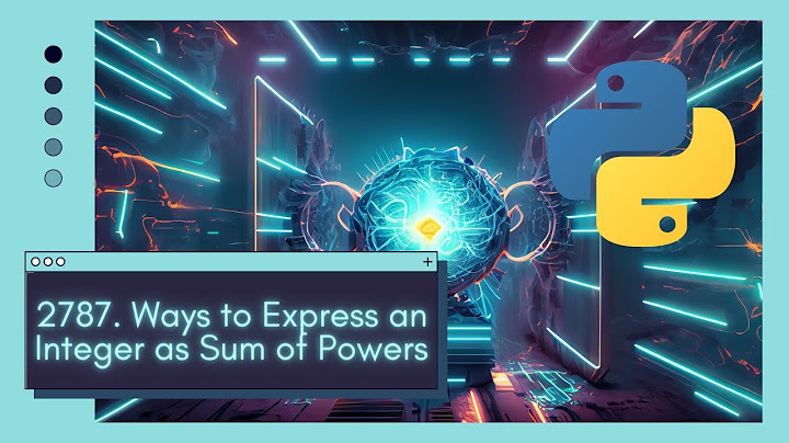 Master Dynamic Programming with Python - LeetCode 2787. Ways to Express an Integer as Sum of Powers