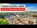 2 weeks in central europe the best of central europe in 2 weeks  central europe travel guide