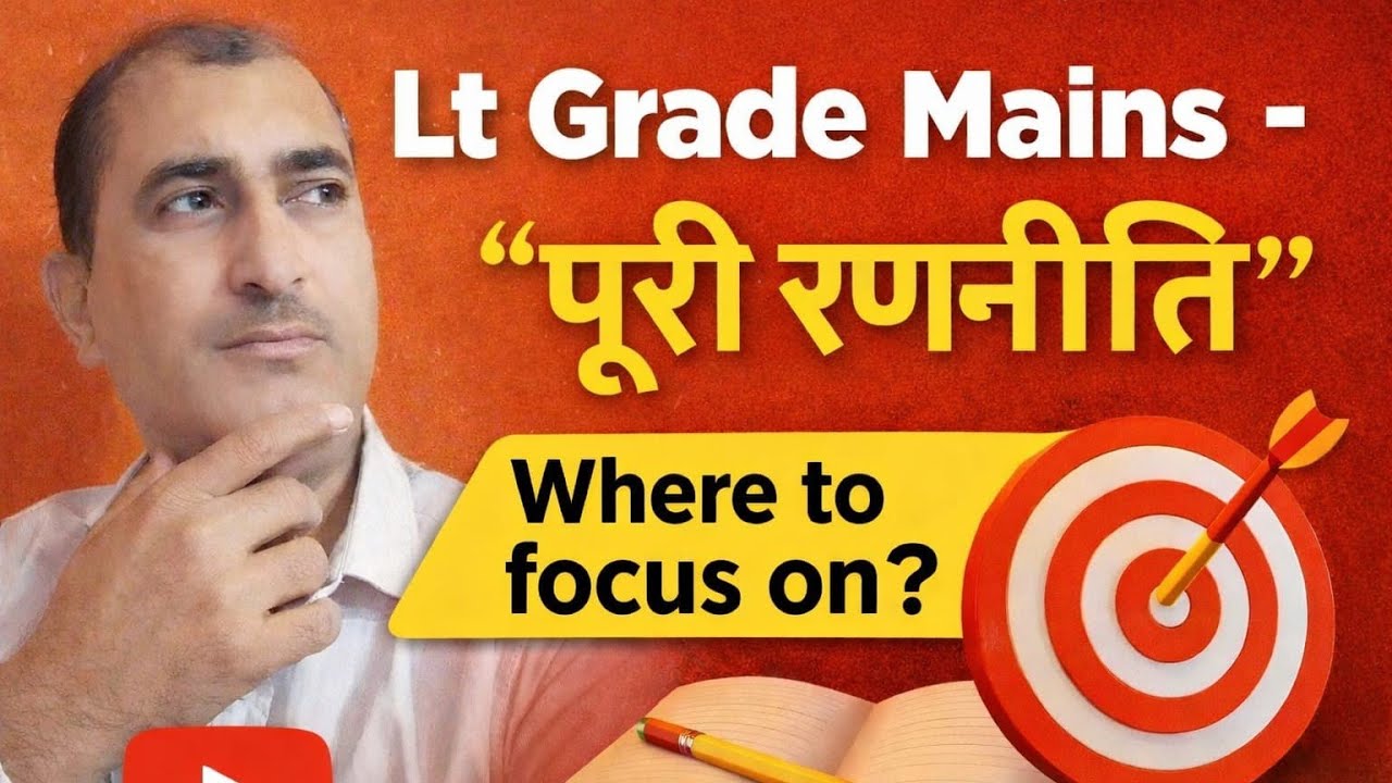 Lt Grade (Mains), Full strategy, question analysis