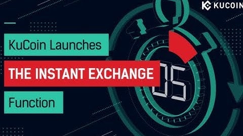 KuCoin’s New Instant Exchange Service Supports Near Instant Crypto