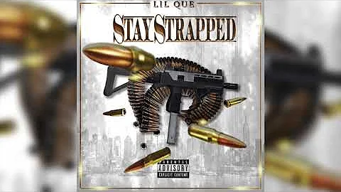 Lil Que & Kreole Dray Stay Strapped” (official Audio)