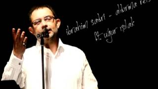 Uğur Işılak Ve Ibrahim Sadri Aldırma Reis 2012