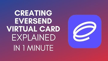 How To Create Eversend Virtual Card? (2024)