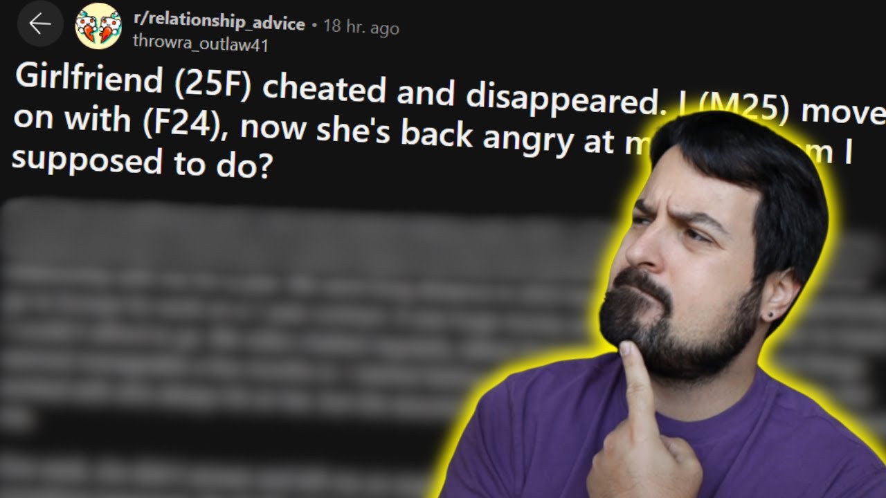 She Cheated. I Moved On. Now She's Mad? - YouTube