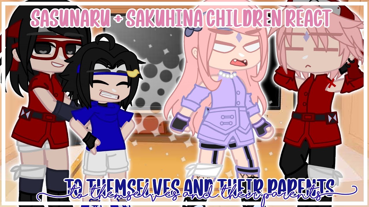 ~🌷|SasuNaru + SakuHina Children React [1/2] (My AU)🇧🇷/🇪🇸/🇺🇸|🌷~