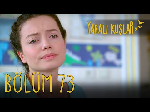 Yaralı Kuşlar 73. Bölüm