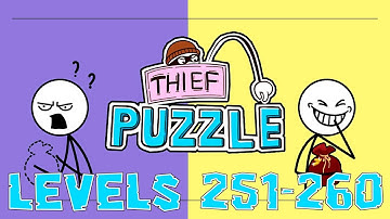 Thief Puzzle Levels 251 - 260 Answers Solutions