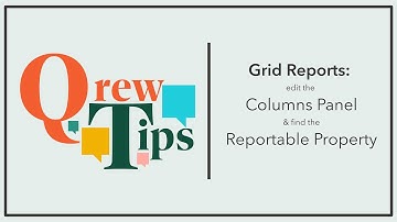 Grid Reports: Columns & Reporting | Qrew Tip