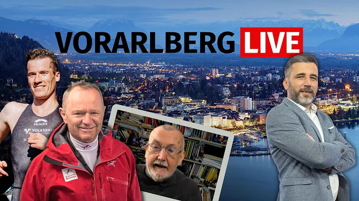 Vorarlberg LIVE mit Peter Marko, Martin Bader und ...