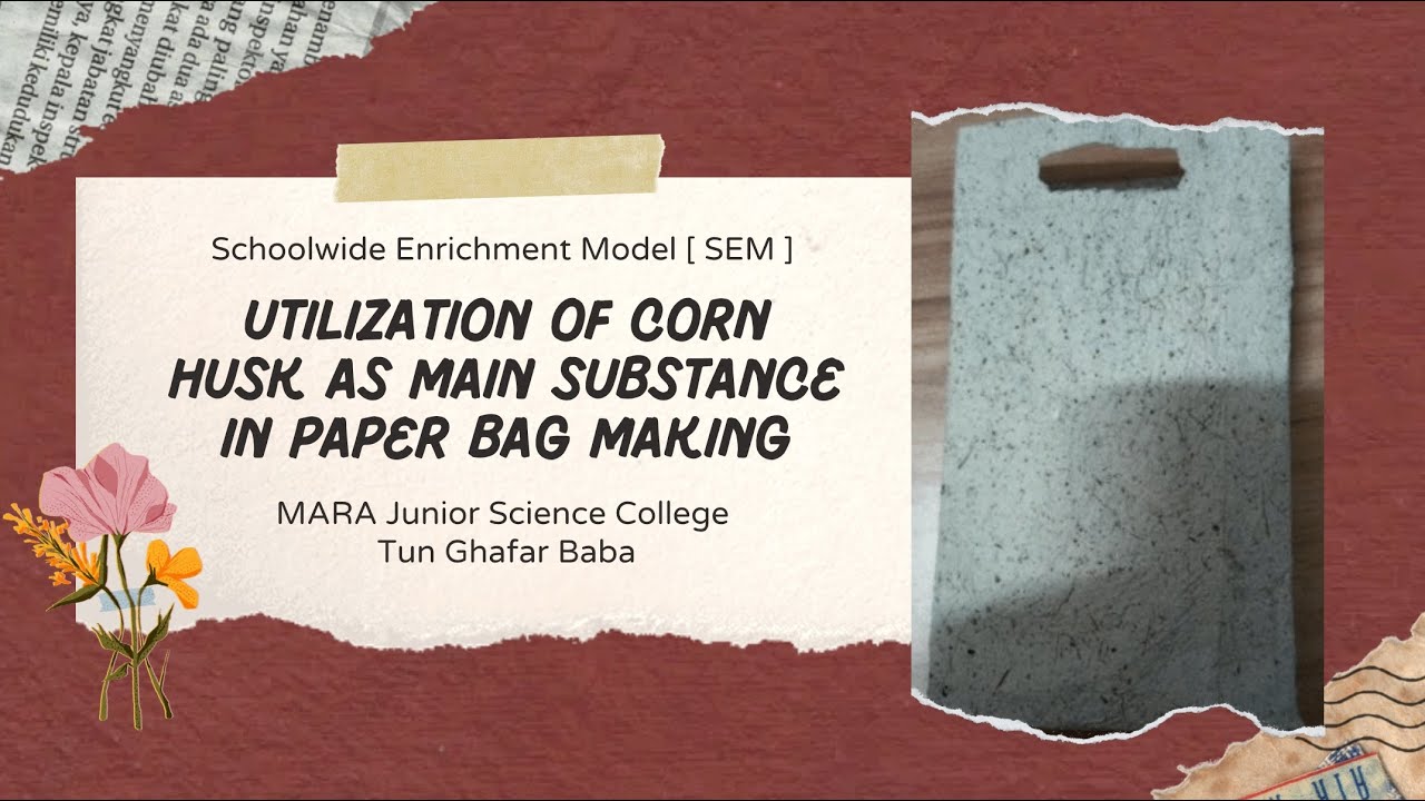 Utilization Of Corn Husk As Main Substance In Paper Bag Making MRSM utilization-of-corn-husk-as-main-substance-in-paper-bag-making-mrsm