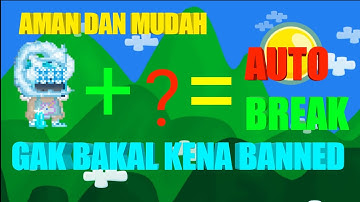 GROWTOPIA | CARA AUTO BREAK - DENGAN APLIKASI - AMAN DAN MUDAH