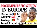 DOCUMENTS TO STUDY IN EUROPE|COMPLETE LEGALIZATION|AL, OL, HND, BSC