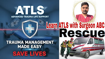 Advance Trauma Life Support ATLS,Management of Trauma Patients,Primary & Secondary Survey Explained 