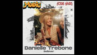 Danielle Trebone - Believer (CDS Mix)