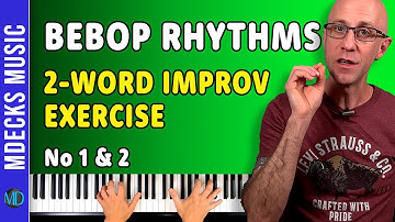 Bebop Rhythmic Words 1&2: Easy Jazz Piano Improvisation through Rhythm. #jazzpianolessons