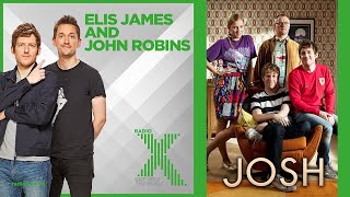 The 'Josh' Saga - Elis James and John Robins (Radio X)