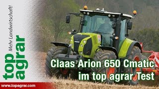 Claas Arion 650 Cmatic im top agrar Praxistest