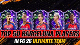 FC 26: Top 50 Best Barcelona Players in FC 26 Ultimate Team (EA FC 26)!🔥ft. Ferran Torres, Yamal