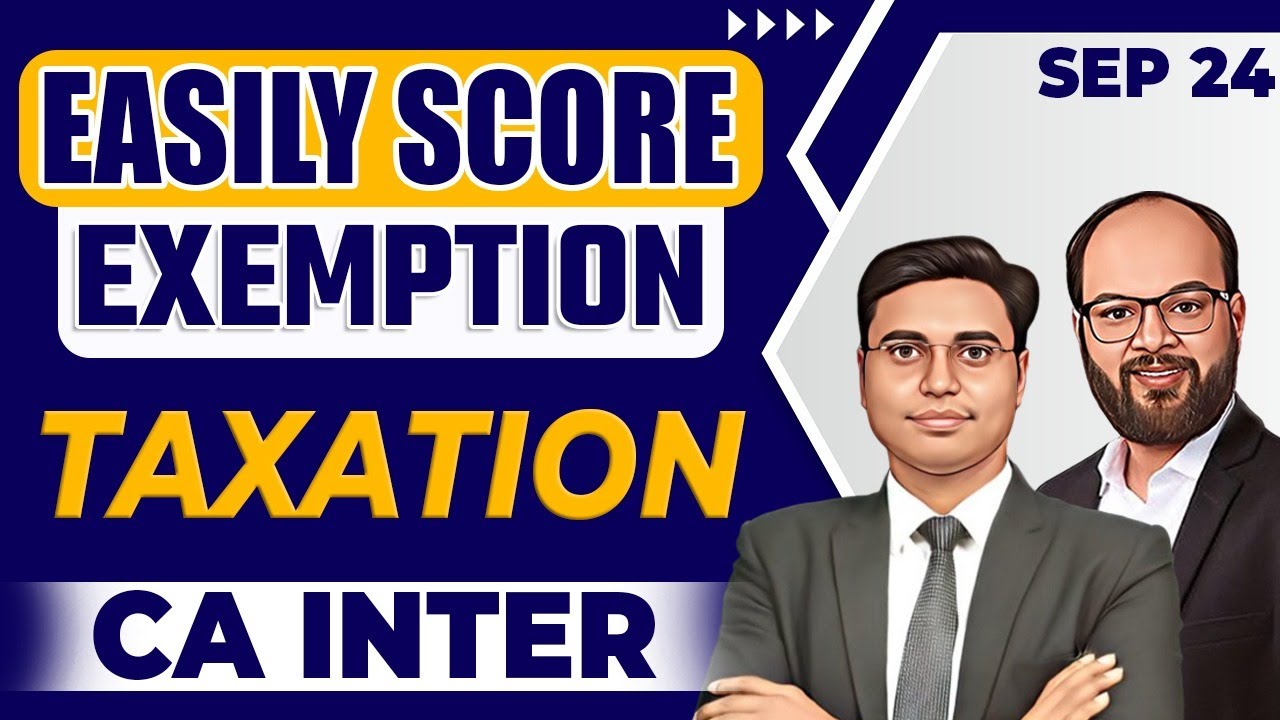 Easily Score Exemption in Taxation CA Inter Sep 24 | Taxation Strategy ...