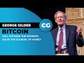 Internet security and the scandal of money: A summary of George Gilder’s keynote