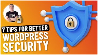 7 WordPress Security Tips | Secure YOUR Website