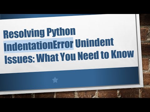 Resolving Python IndentationError