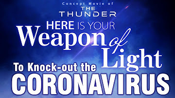 Concept Movie | THE THUNDER - Sacred Music Given by Heaven to Expel the Coronavirus from our Planet