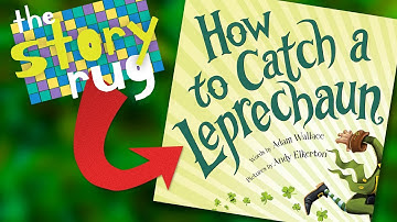 How to Catch a Leprechaun - by Adam Wallace || Kids Book Read Aloud (WITH FUNNY VOICES)