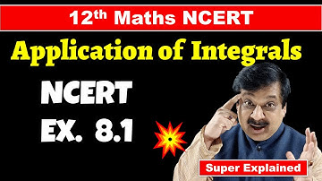 #2 12th Maths NCERT Chapter 8  Application of Integrals NCERT Exercise 8.1 Solved