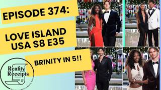 Episode 374: Love Island USA S8 E35: FINALE DAY! BRINITY IN 5!